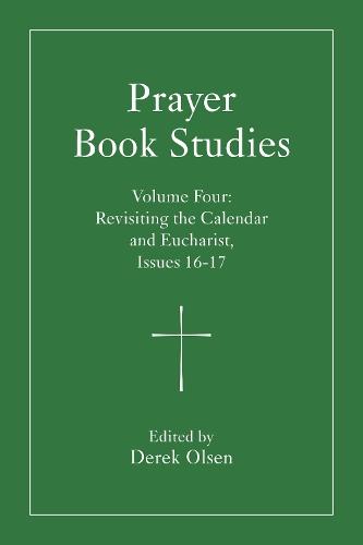 Prayer Book Studies Volume Three: Initial Pastoral Offices, Issues 10-15