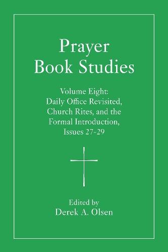 Prayer Book Studies Volume Four: Revisiting the Calendar and Eucharist, Issues 16-17