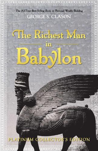 The Richest Man in Babylon: Platinum Collector's Edition  by George S. Clason at Abbey's Bookshop, 