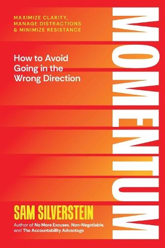 Momentum: Achieve Maximum Impact and Influence for Your Life of Limitless Possibilities  by Sam Silverstein at Abbey's Bookshop, 
