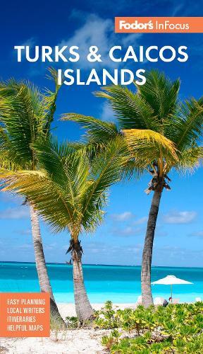 Fodor's InFocus Turks & Caicos Islands  by Fodor's Travel Guides at Abbey's Bookshop, 