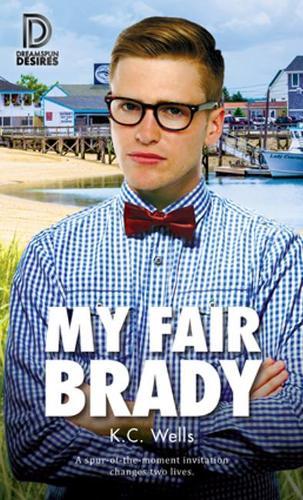 My Fair Brady: 76  by K.C. Wells at Abbey's Bookshop, 