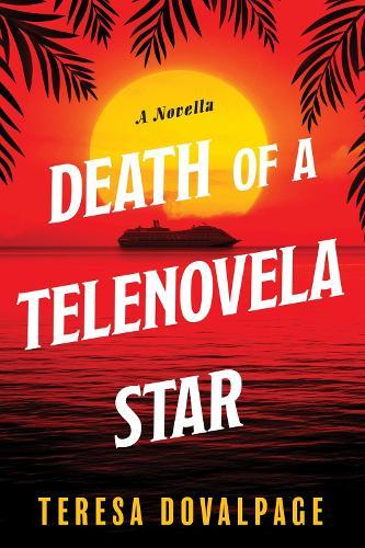 Death of a Telenovela Star  by Teresa Dovalpage at Abbey's Bookshop, 