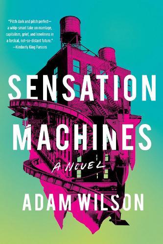 Sensation Machines  by Adam Wilson at Abbey's Bookshop, 