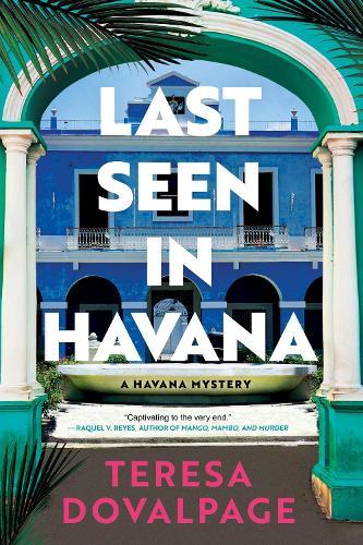 Last Seen in Havana  by Teresa Dovalpage at Abbey's Bookshop, 