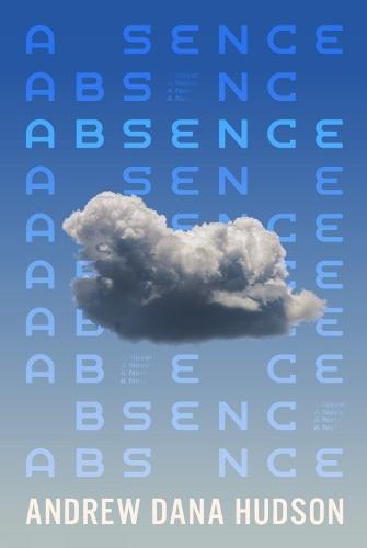 Absence  by Andrew Dana Hudson at Abbey's Bookshop, 