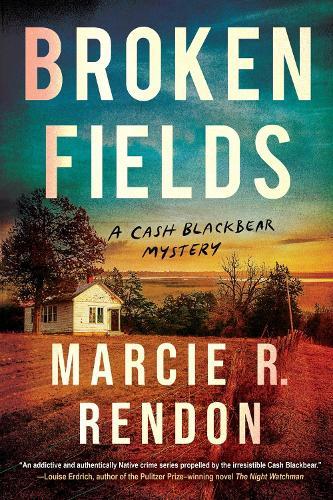 Broken Fields  by Marcie R. Rendon at Abbey's Bookshop, 