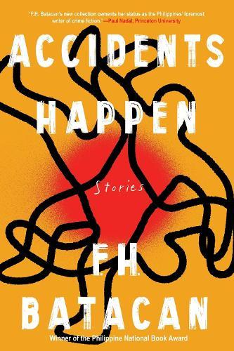 Accidents Happen and Other Stories  by F. H. Batacan at Abbey's Bookshop, 