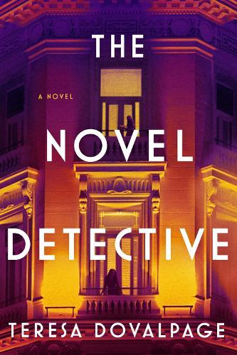 The Novel Detective: A Detective Novel  by Teresa Dovalpage at Abbey's Bookshop, 