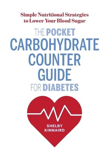 The Pocket Carbohydrate Counter Guide for Diabetes  by Shelby Kinnaird MS at Abbey's Bookshop, 