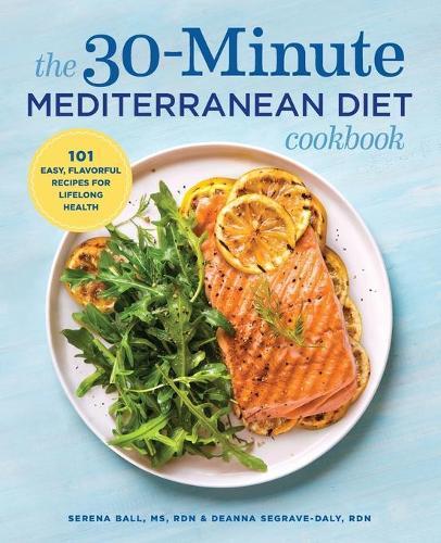 The 30-Minute Mediterranean Diet Cookbook  by Serena Ball RD at Abbey's Bookshop, 