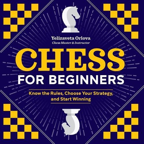Chess for Beginners  by Yelizaveta Orlova at Abbey's Bookshop, 
