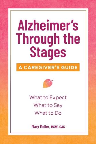 Alzheimer's Through the Stages  by Mary Moller MSW, CAS at Abbey's Bookshop, 