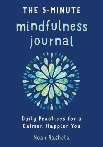 The 5-Minute Mindfulness Journal  by Noah Rasheta at Abbey's Bookshop, 