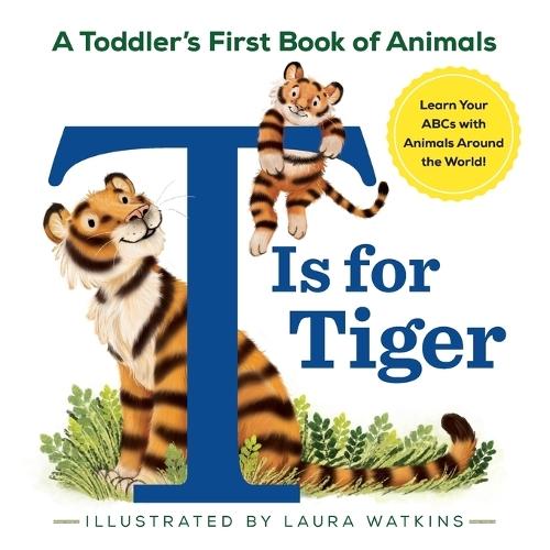 T Is for Tiger  by Laura Watkins at Abbey's Bookshop, 