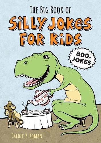 The Big Book of Silly Jokes for Kids  by Carole Roman at Abbey's Bookshop, 