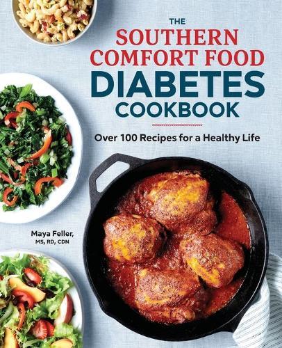 The Southern Comfort Food Diabetes Cookbook  by Maya Feller MS, RD, CDN at Abbey's Bookshop, 