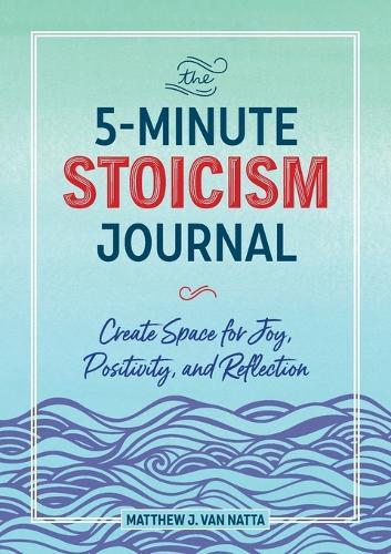 The 5-Minute Stoicism Journal  by Matthew Van Natta at Abbey's Bookshop, 