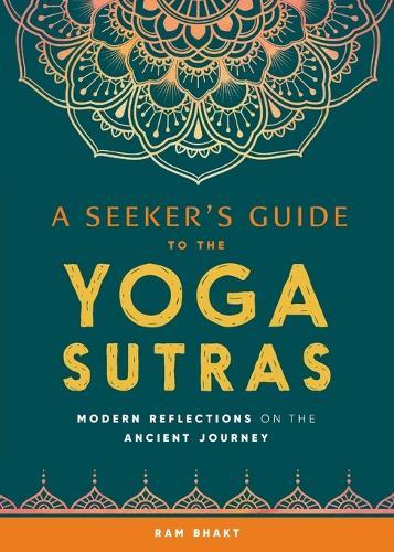 A Seeker's Guide to the Yoga Sutras  by Ram Bhakt at Abbey's Bookshop, 