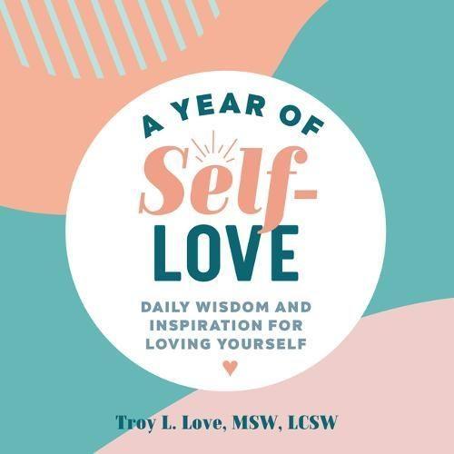 A Year of Self-Love  by Troy L. Love MSW, LCSW at Abbey's Bookshop, 