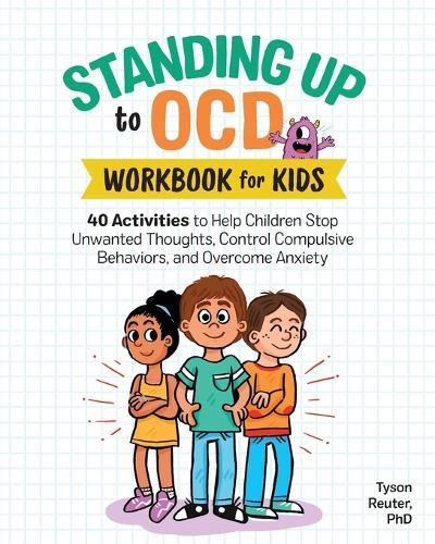 Standing Up to OCD Workbook For Kids  by Tyson Reuter PhD at Abbey's Bookshop, 