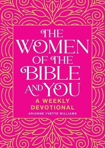 The Women of the Bible and You  by Arionne Yvette Williams at Abbey's Bookshop, 