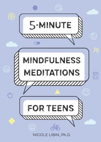 5-Minute Mindfulness Meditations for Teens  by Nicole Libin PhD at Abbey's Bookshop, 