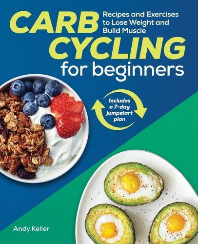 Carb Cycling for Beginners  by Andy Keller at Abbey's Bookshop, 