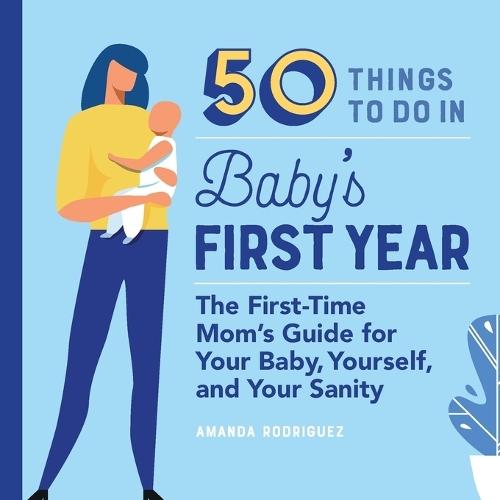 50 Things to Do in Baby's First Year  by Amanda Rodriguez at Abbey's Bookshop, 