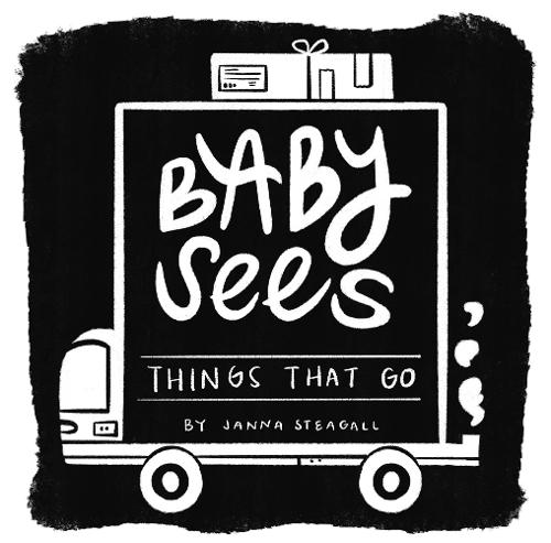 Baby Sees Things That Go: A High-Contrast Board Book for Babies  by Janna Steagall at Abbey's Bookshop, 