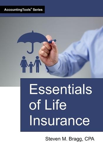 Essentials of Life Insurance  by Steven M Bragg at Abbey's Bookshop, 