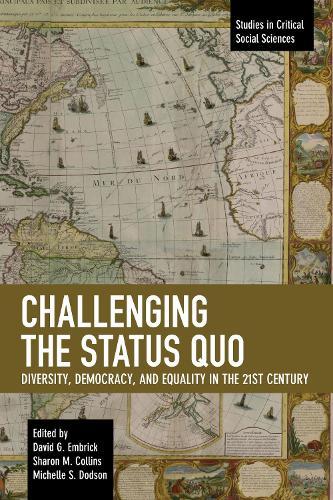 Challenging the Status Quo: Diversity, Democracy, and Equality in the 21st Century  by David G. Embrick at Abbey's Bookshop, 