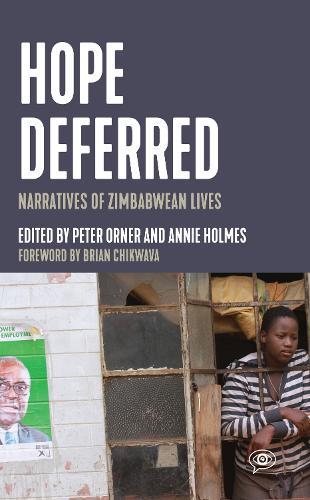 Hope Deferred: Narratives of Zimbabwean Lives  by Peter Orner at Abbey's Bookshop, 