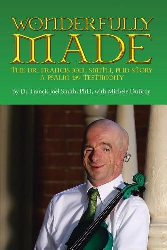 Wonderfully Made  by Dr Francis Joel Smith, PhD at Abbey's Bookshop, 