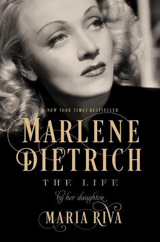 Marlene Dietrich: The Life  by Maria Riva at Abbey's Bookshop, 