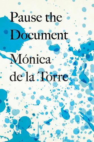 Pause the Document  by Mnica de la Torre at Abbey's Bookshop, 
