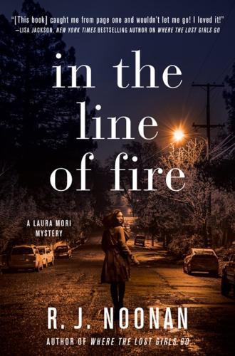 In the Line of Fire: A Laura Mori Mystery  by R. J. Noonan at Abbey's Bookshop, 