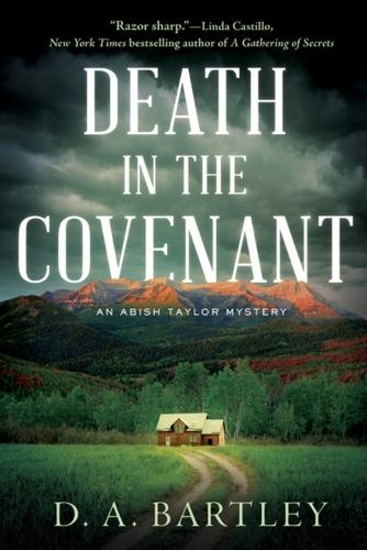 Death in the Covenant: An Abish Taylor Mystery  by D. A. Bartley at Abbey's Bookshop, 