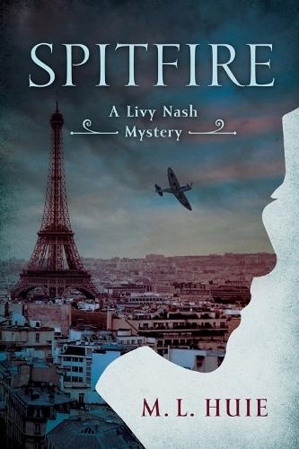 Spitfire: A Livy Nash Mystery  by M. L. Huie at Abbey's Bookshop, 