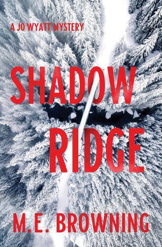 Shadow Ridge: A Jo Wyatt Mystery  by M. E. Browning at Abbey's Bookshop, 
