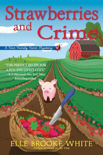 Strawberries and Crime: A Finn Family Farm Mystery  by Elle Brook White at Abbey's Bookshop, 