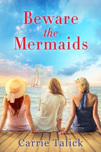 Beware the Mermaids  by Carrie Talick at Abbey's Bookshop, 