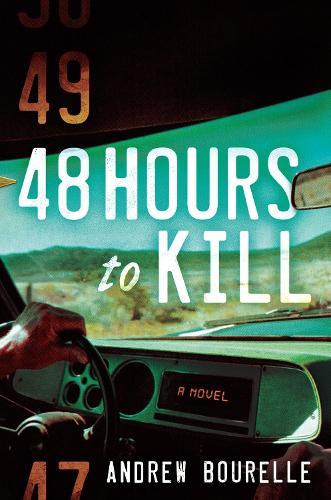 48 Hours to Kill: A Thriller  by Andrew Bourelle at Abbey's Bookshop, 