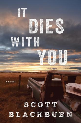 It Dies with You: A Novel  by Scott Blackburn at Abbey's Bookshop, 