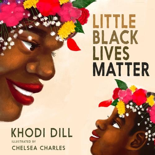 Little Black Lives Matter  by Khodi Dill at Abbey's Bookshop, 
