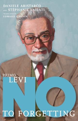 Primo Levi: No to Forgetting  by Daniele Aristarco at Abbey's Bookshop, 