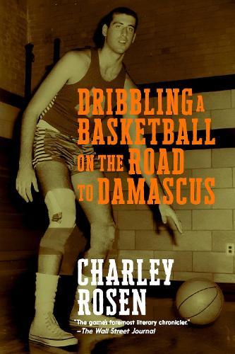 Dribbling a Basketball on the Road to Damascus  by Charley Rosen at Abbey's Bookshop, 