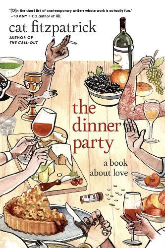 The Dinner Party & Other Writings: A Book About Love  by Cat Fitzpatrick at Abbey's Bookshop, 