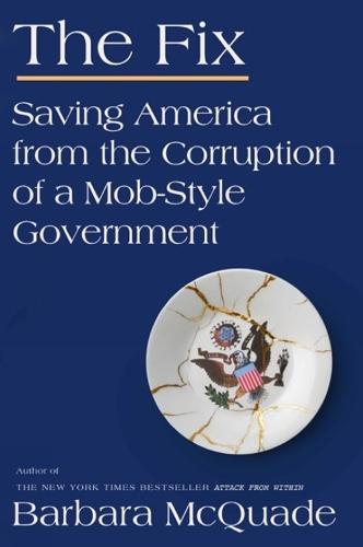 The Fix: Saving American From The Corruption of a Mob-Stylw Government  by Barbara McQuade at Abbey's Bookshop, 