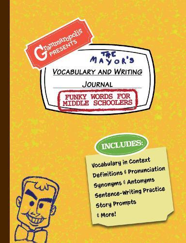 Funky Words for Middle Schoolers Vocabulary and Writing Journal: Definitions, Usage in Context, Fun Story Prompts, & More  by Grammaropolis at Abbey's Bookshop, 